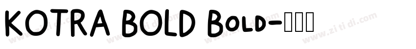 KOTRA BOLD Bold字体转换